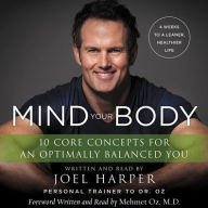 Title: Mind Your Body: 4 Weeks to a Leaner, Healthier Life, Author: Joel Harper