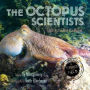 The Octopus Scientists: Exploring the Mind of a Mollusk