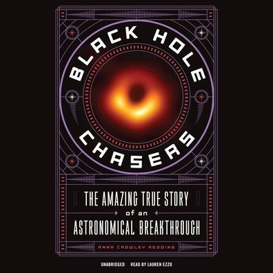 Black Hole Chasers: The Amazing True Story of an Astronomical Breakthrough