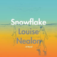 Title: Snowflake, Author: Louise Nealon