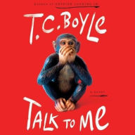 Title: Talk to Me, Author: T. C. Boyle