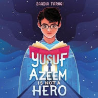 Title: Yusuf Azeem Is Not a Hero, Author: Saadia Faruqi