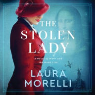 Title: Stolen Lady of World War II and the Mona Lisa, Author: Laura Morelli