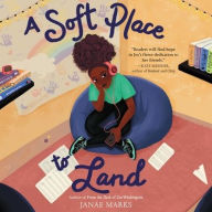 Title: A Soft Place to Land, Author: Janae Marks