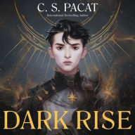 Title: Dark Rise, Author: C. S. Pacat