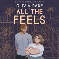 Title: All the Feels, Author: Olivia Dade