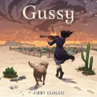 Title: Gussy, Author: Jimmy Cajoleas