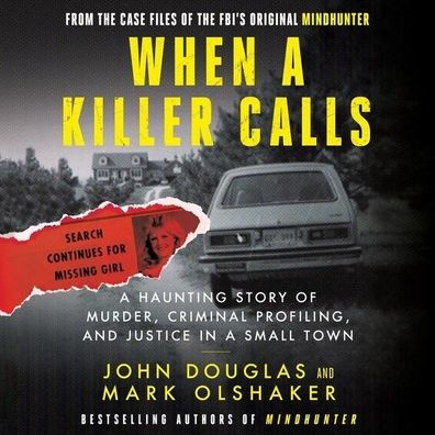 When a Killer Calls: Haunting Story of Murder, Criminal Profiling, and Justice Small Town