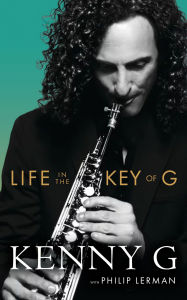 Title: Life in the Key of G, Author: Kenny G