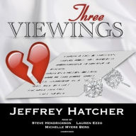 Title: Three Viewings, Author: Jeffrey Hatcher