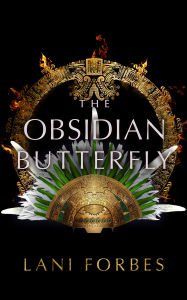 Title: The Obsidian Butterfly (Large Print), Author: Lani Forbes