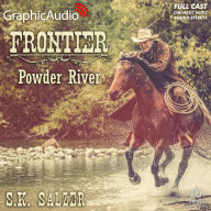 Title: Powder River [Dramatized Adaptation], Author: S. K. Salzer