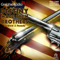 Title: Destiny Made Them Brothers [Dramatized Adaptation], Author: Andrew J. Fenady