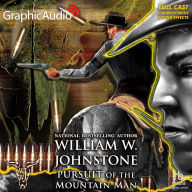 Title: Pursuit of the Mountain Man [Dramatized Adaptation], Author: William W. Johnstone