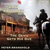 Title: The Devil Gets His Due [Dramatized Adaptation], Author: Peter Brandvold