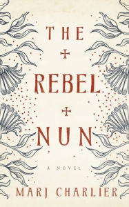 The Rebel Nun