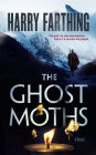 The Ghost Moths: A Novel
