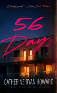 Title: 56 Days, Author: Catherine Ryan Howard