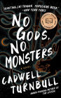 No Gods, No Monsters: A Novel