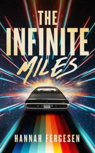 Title: The Infinite Miles, Author: Hannah Fergesen