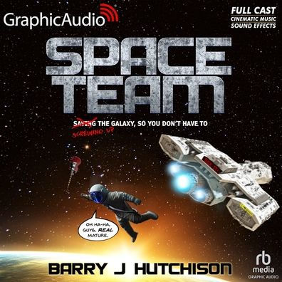 Space Team [Dramatized Adaptation]: Space Team Universe 1
