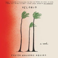 Title: Velorio: A Novel, Author: Xavier Navarro Aquino