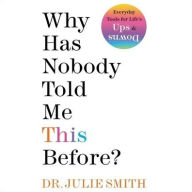 Title: Why Has Nobody Told Me This Before?, Author: Julie Smith