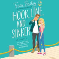 Title: Hook, Line, and Sinker, Author: Tessa Bailey
