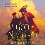 Title: God of Neverland: A Defenders of Lore Novel, Author: Gama Ray Martinez