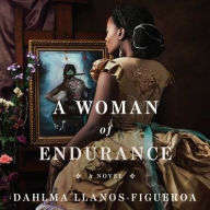 Title: A Woman of Endurance, Author: Dahlma Llanos-Figueroa