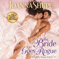 Title: The Bride Goes Rogue (Fifth Avenue Rebels #3), Author: Joanna Shupe