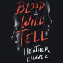 Blood Will Tell: A Novel