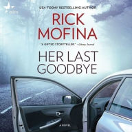 Title: Her Last Goodbye: A Novel, Author: Rick Mofina