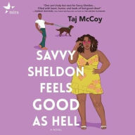 Title: Savvy Sheldon Feels Good as Hell, Author: Taj McCoy