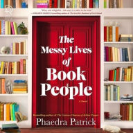 Title: The Messy Lives of Book People, Author: Phaedra Patrick