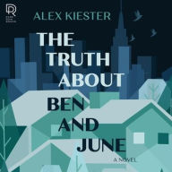 Title: The Truth about Ben and June Lib/E, Author: Alex Kiester