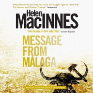 Title: Message from Ma?laga, Author: Helen MacInnes