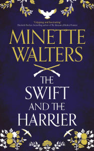 Title: The Swift and the Harrier, Author: Minette Walters
