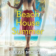 Title: Beach House Summer, Author: Sarah Morgan