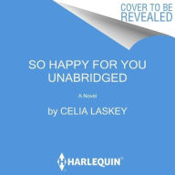 Title: So Happy for You Lib/E, Author: Celia Laskey