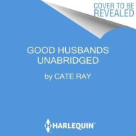 Title: Good Husbands: A Novel, Author: Cate Ray
