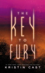 Title: The Key to Fury (Large Print), Author: Kristin Cast