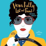 Title: Vera Kelly Lost and Found (Vera Kelly Series #3), Author: Rosalie Knecht