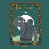 Title: The Legend of the Dream Giants, Author: Dustin Hansen