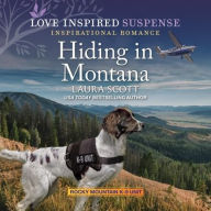 Title: Hiding in Montana, Author: Laura Scott