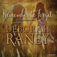 Title: Remember to Forget, Author: Deborah Raney
