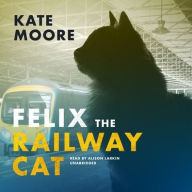 Title: Felix the Railway Cat, Author: Transpennine Express