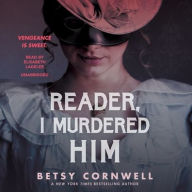 Title: Reader, I Murdered Him, Author: Betsy Cornwell