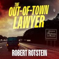 Title: The Out-of-Town Lawyer, Author: Robert Rotstein