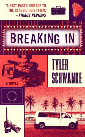 Breaking In: A Novel
